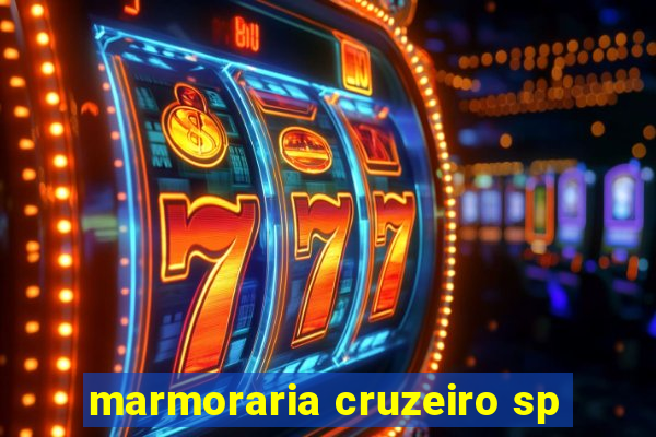 marmoraria cruzeiro sp